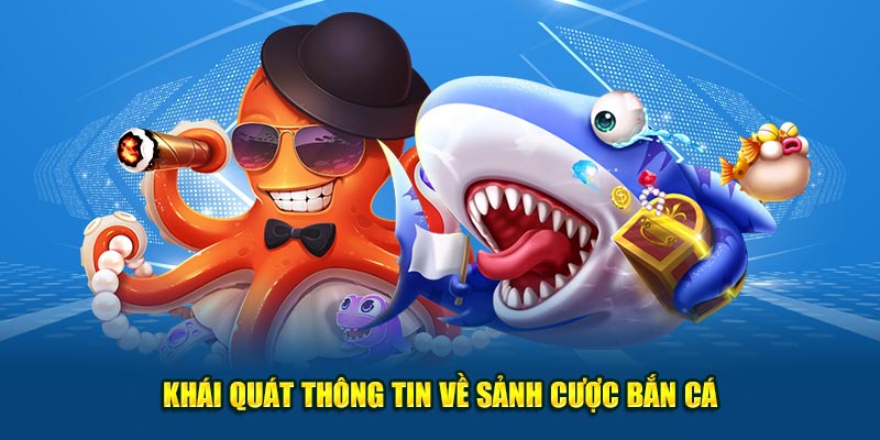 Khái quát thông tin về sảnh cược bắn cá tại nhà cái 88CLB