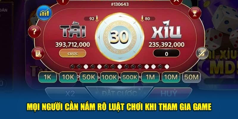 Mọi người cần nắm rõ luật chơi khi tham gia game